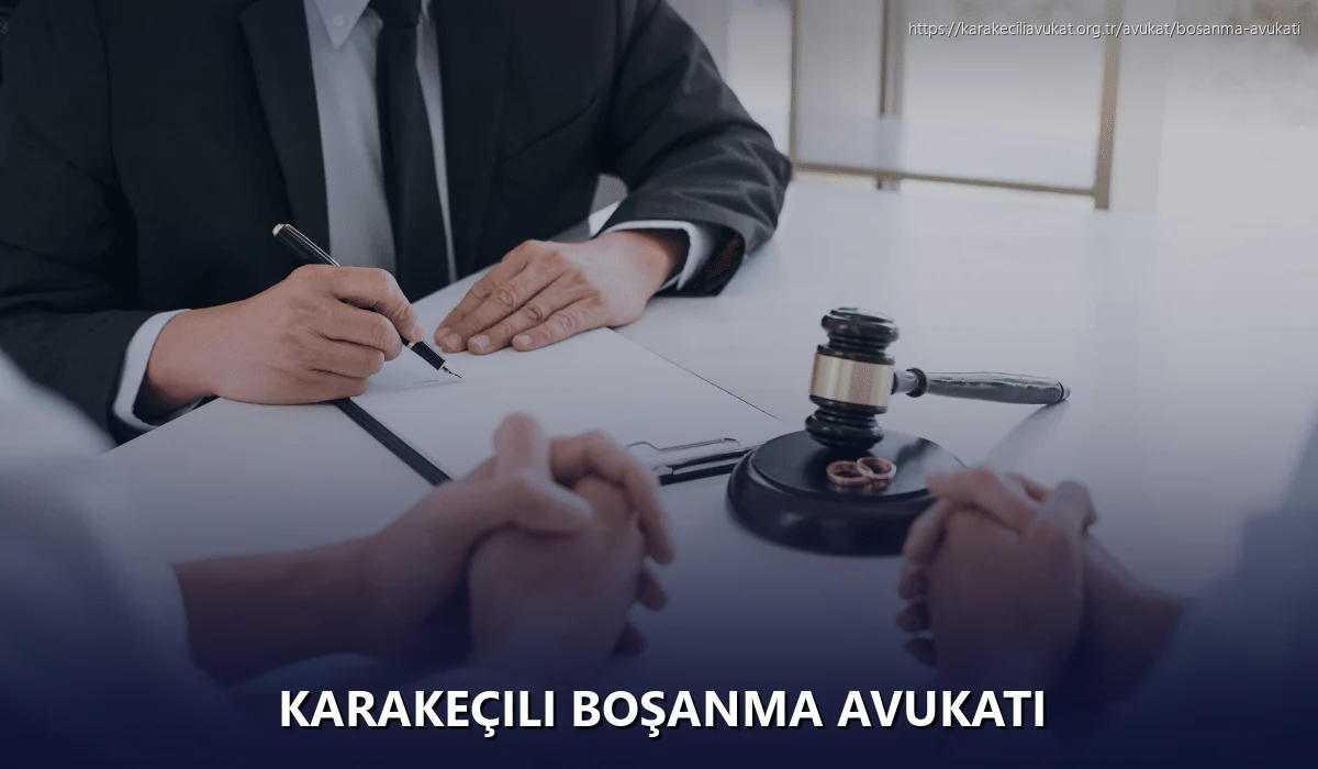Karakeçili Boşanma Avukatı