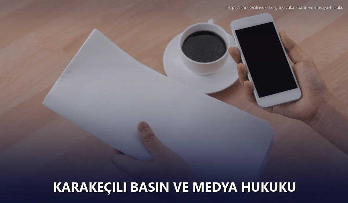 Karakeçili Basın ve Medya Hukuku