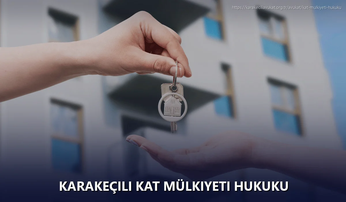 Karakeçili Kat Mülkiyeti Hukuku