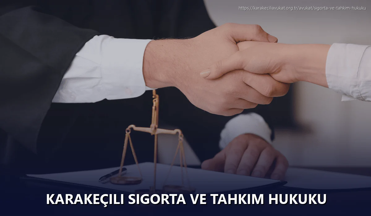 Karakeçili Sigorta ve Tahkim Hukuku