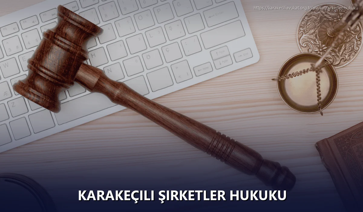 Karakeçili Şirketler Hukuku