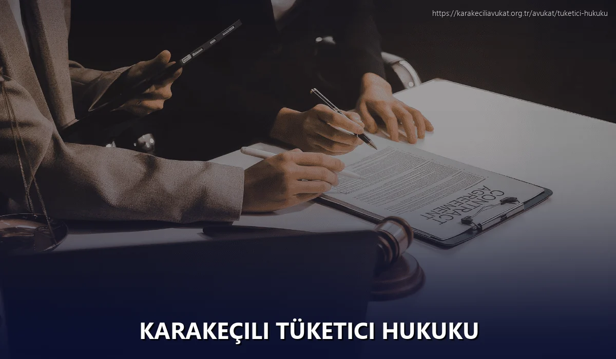Karakeçili Tüketici Hukuku